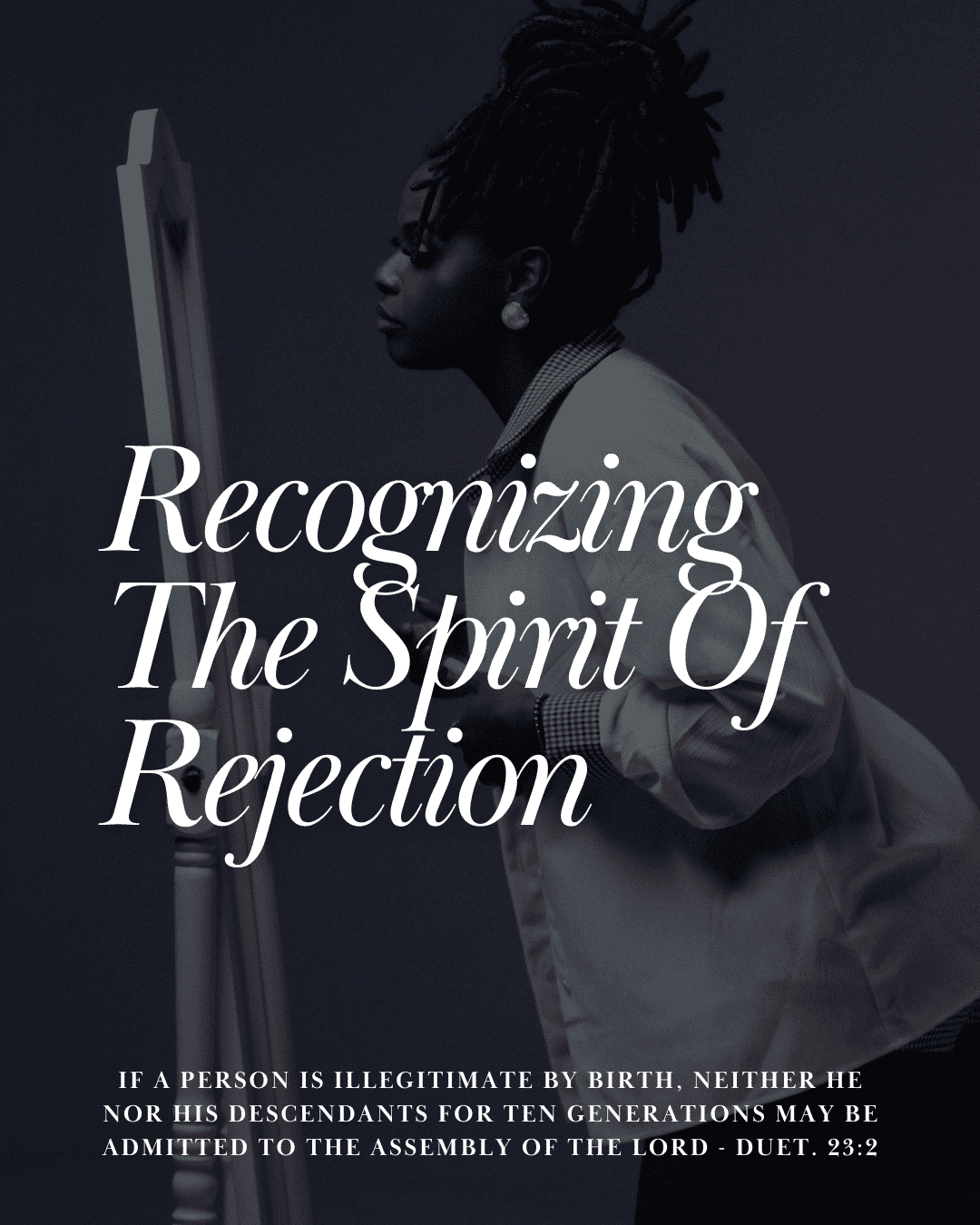Recognizing the Spirit of Rejection